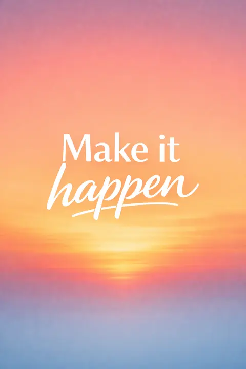 Motivational wallpaper with Make it happen in bold type on a sunrise gradient